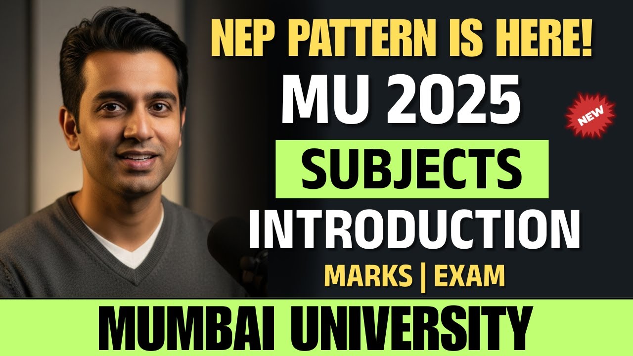 MU First Year Engineering New Syllabus 2025 (NEP) Explained! | All Subjects & Marks Breakdown