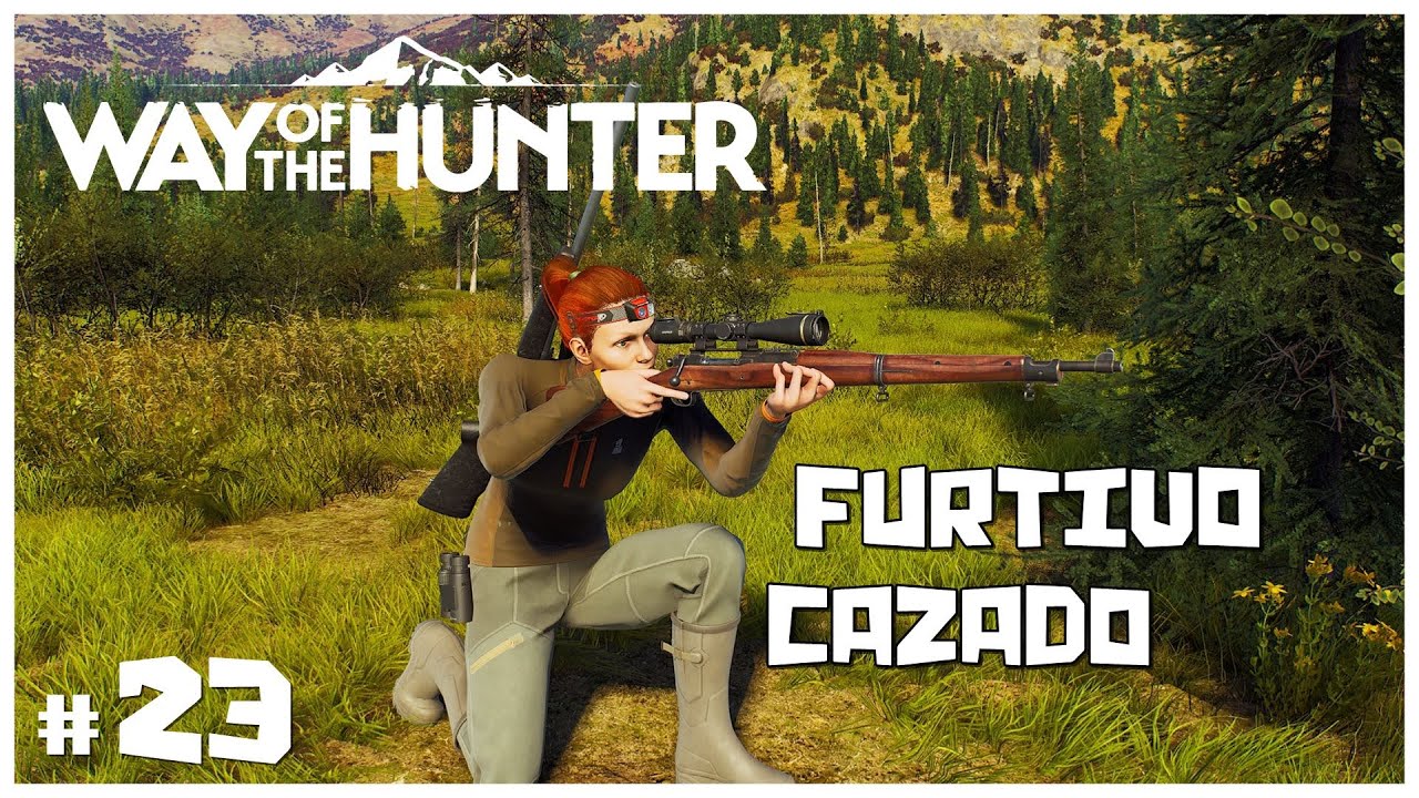 MISIONES: FURTIVO CAZADO - UN POQUITO DE CAZA LIBRE | ⛰️WAY OF THE HUNTER #23