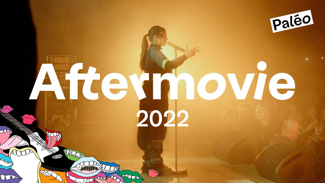 Paléo 2022 - Aftermovie