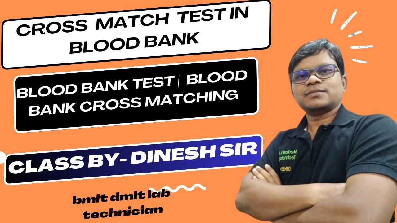 Cross match test in blood bank | Blood bank test | Blood bank cross matching class