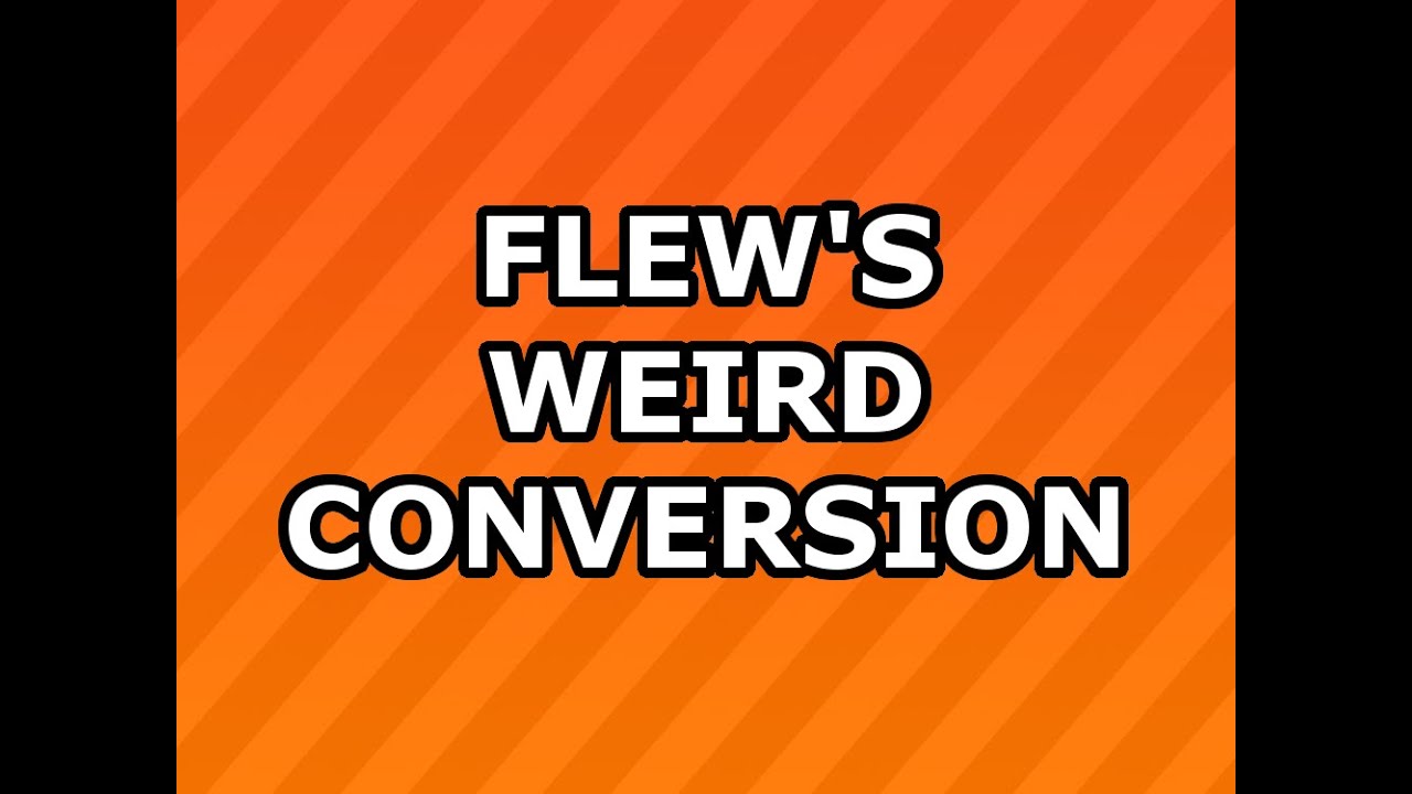 Flew's Weird Conversion