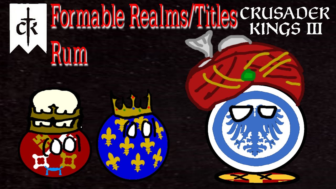 CK3 Formable Titles: Rum