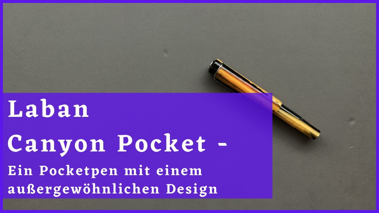 Laban Canyon Pocket - Ein Pocketpen mit einem außergwöhnlichen Design - Review Deutsch