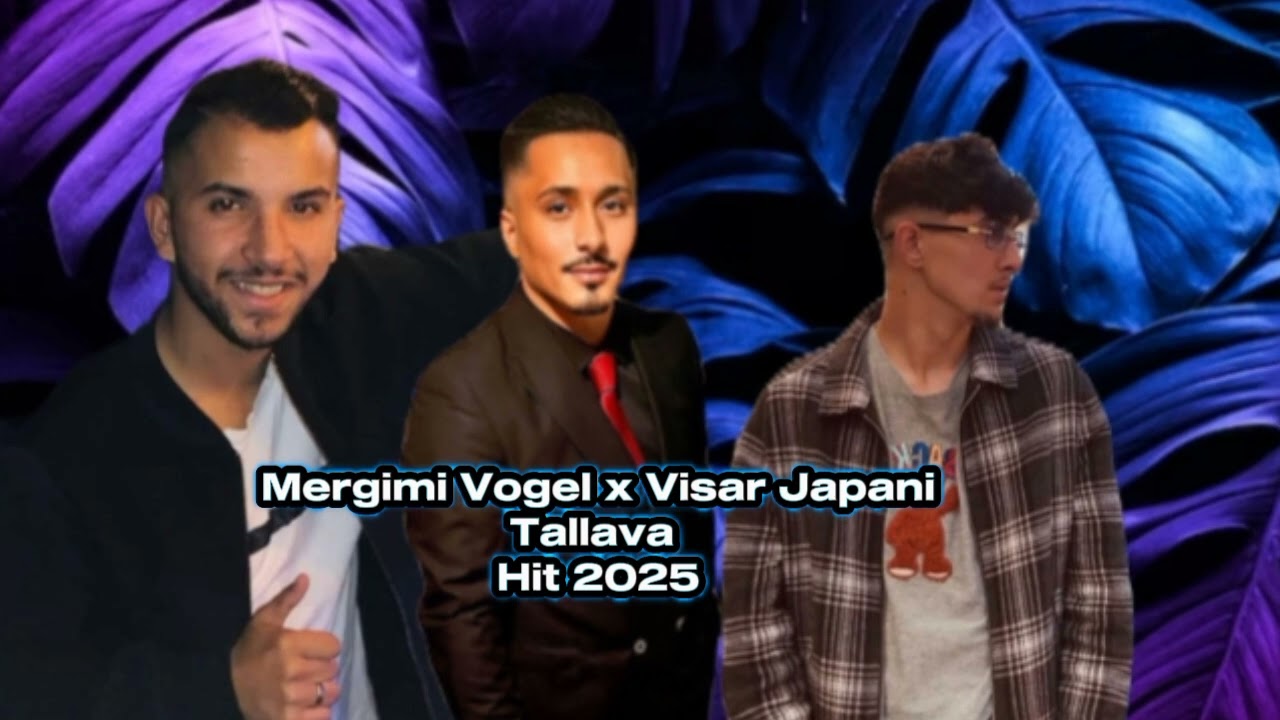 Mergimi Vogel X Visar Japani Tallava Hit 2025