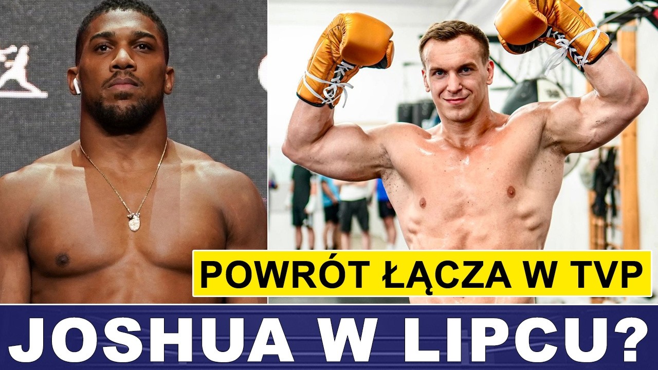 ŁĄCZ W TV, JOSHUA JUŻ W LIPCU?
