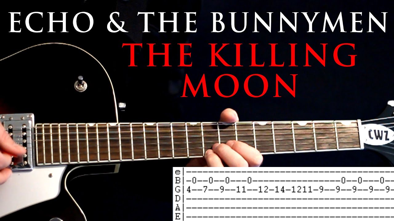 Echo and The Bunnymen The Killing Moon Guitar Lesson / Guitar Tabs / Tutorial / Chords / Cover