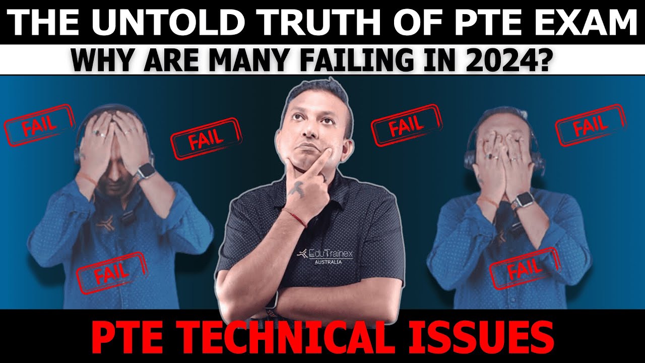 PTE Exam 2024 - Technical Issues? The Untold Truth | Edutrainex PTE