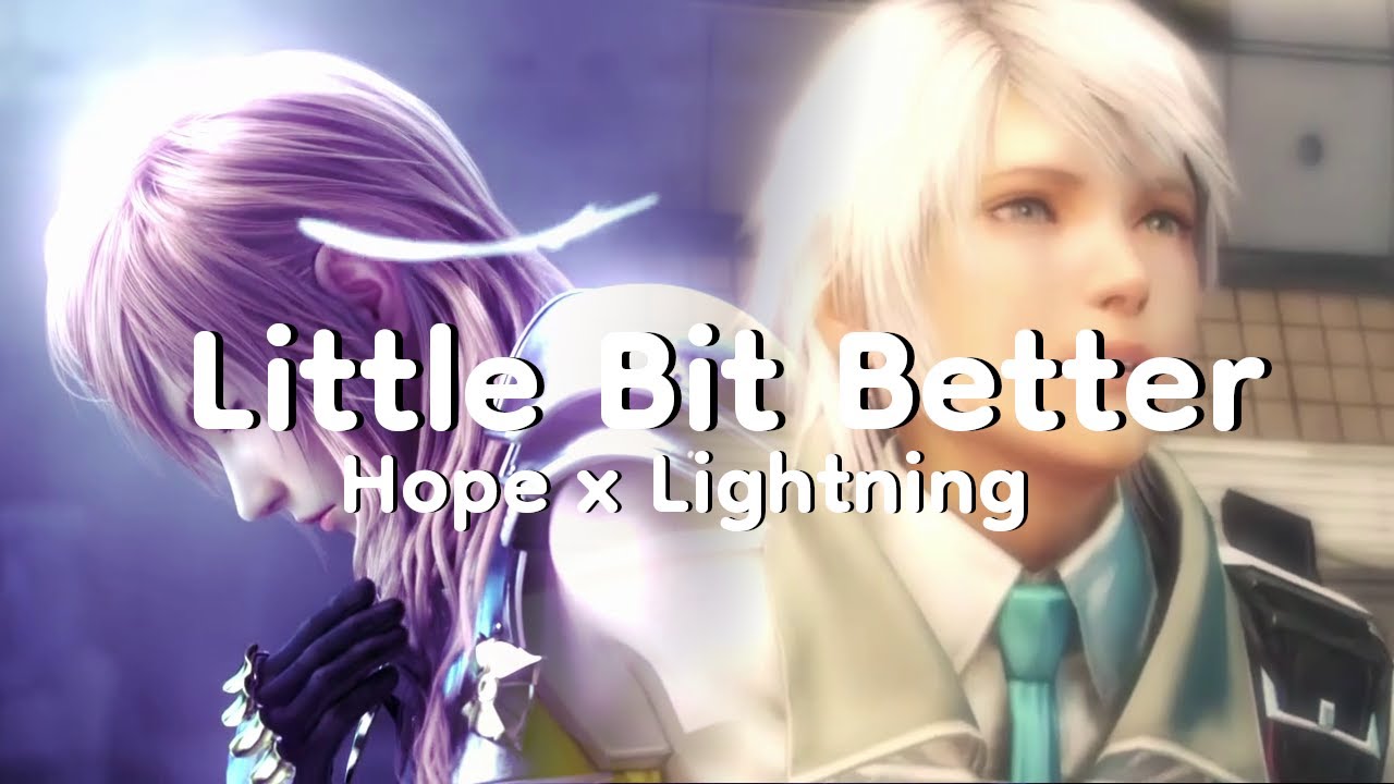 Little Bit Better - Hope x Lightning