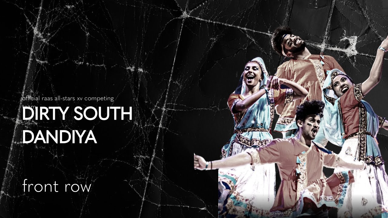 Dirty South Dandiya | FIRST PLACE | Raas All-Stars XV - 2023 | Front Row | A New Star Will Rise