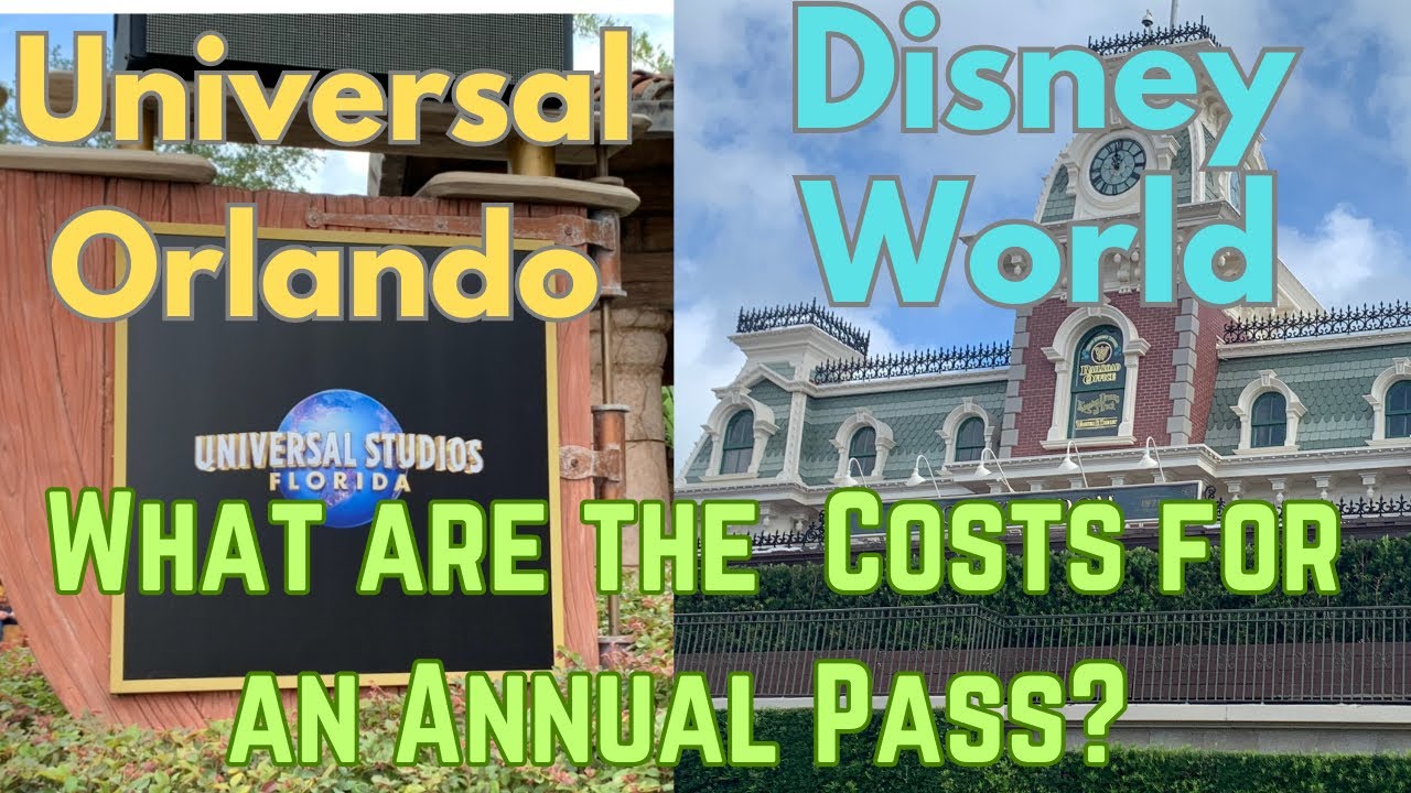 Disney World & Universal Orlando Annual Passes 2023 - Everything You Need To Know 