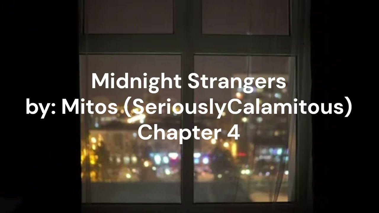 Midnight Strangers || Chapter 4