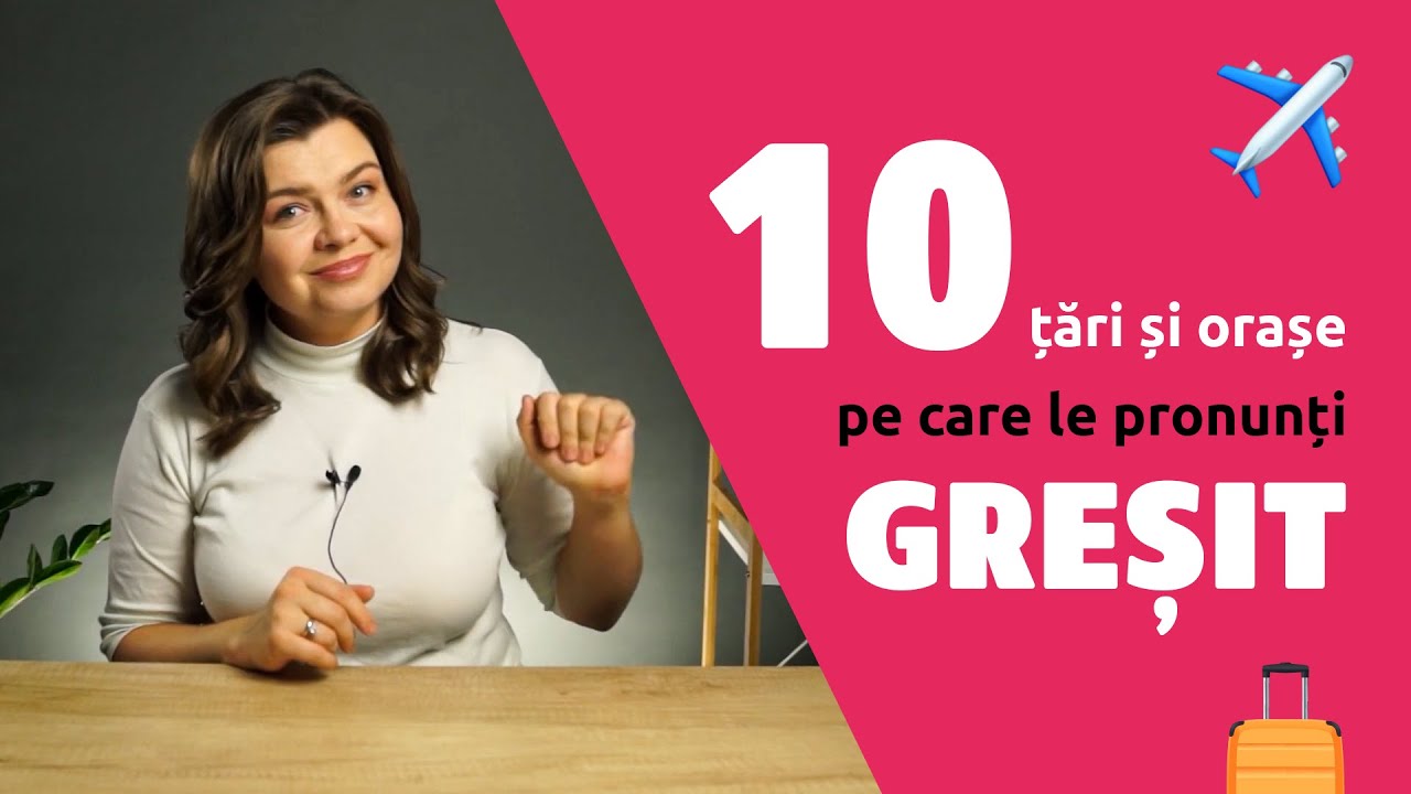 10 țări și orașe pe care le pronunți greșit | ÎNVAȚĂ ENGLEZA