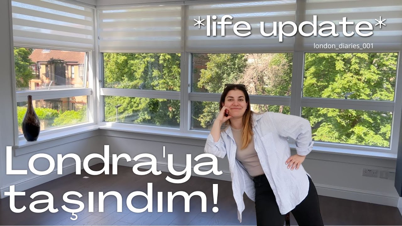 *life update* LONDRA'YA TAŞINDIM: Ev Turu, Nerelerdeydim?