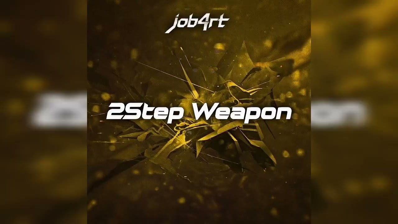 (UKG) job4rt - 2Step Weapon