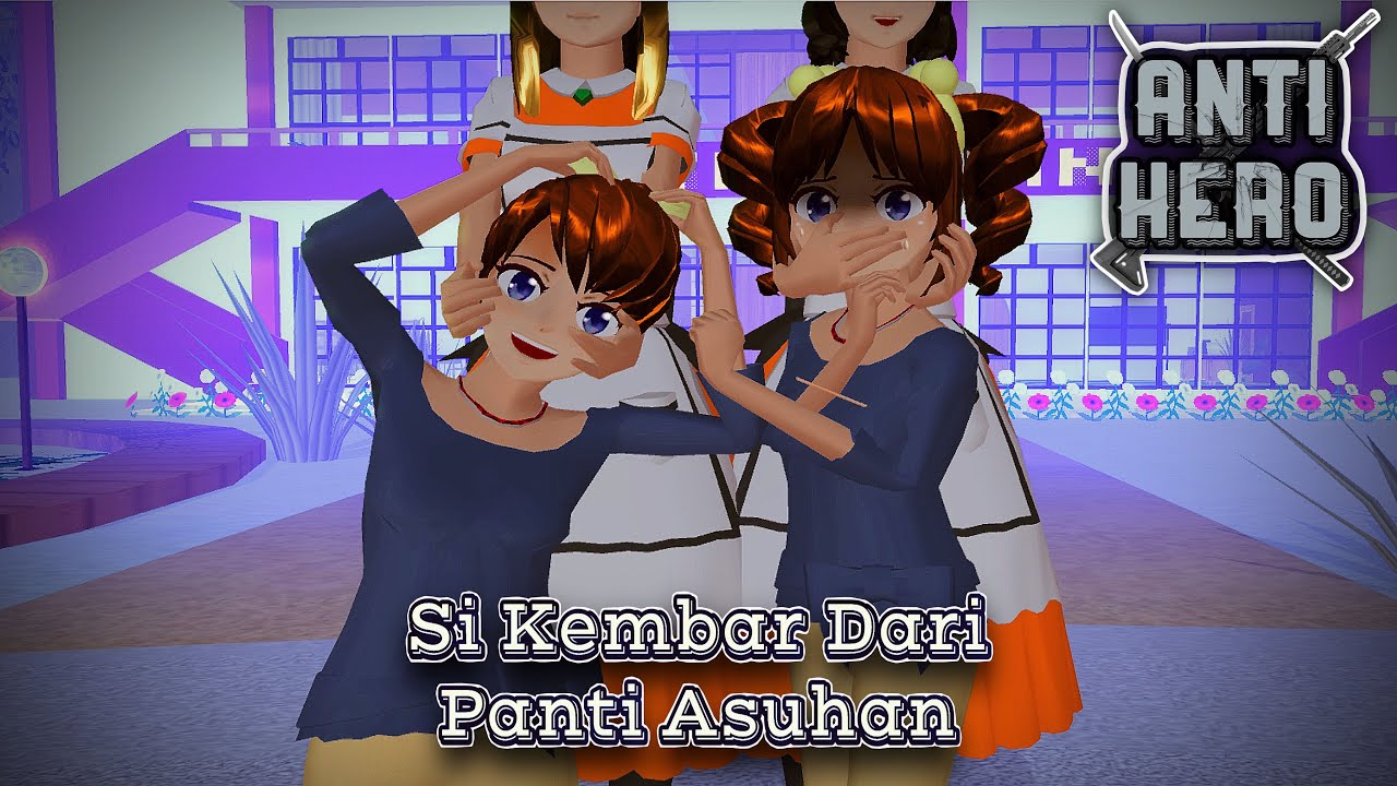 Anti Hero #5 [Si Kembar Dari Panti Asuhan] || SAKURA SCHOOL SIMULATOR DRAMA