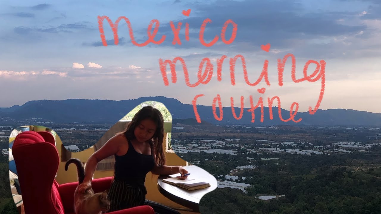 My morning routine in Mexico 🇲🇽
