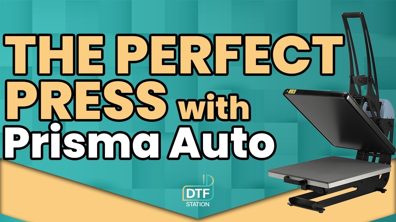 The Perfect Press with Prisma Auto | DTF Station