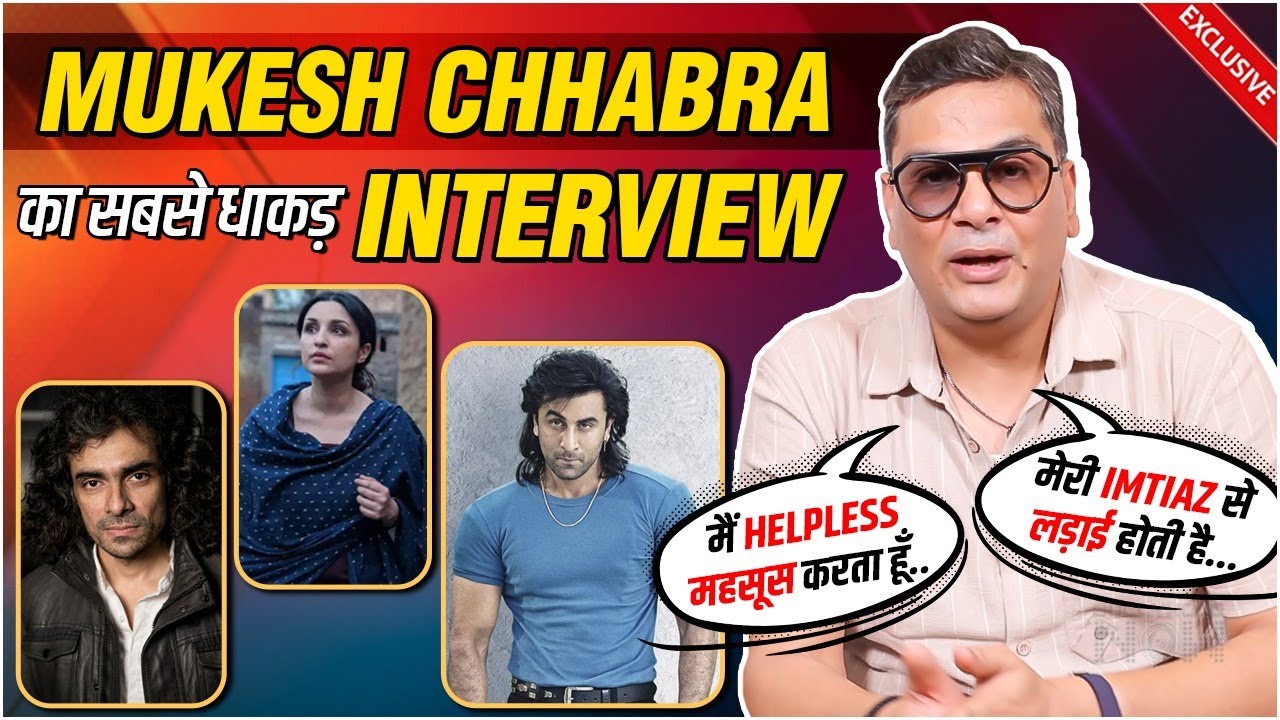 Casting Director Mukesh Chhabra Reveals Why He Fights With Imtiaz & Raju Hirani, Praises Parineeti