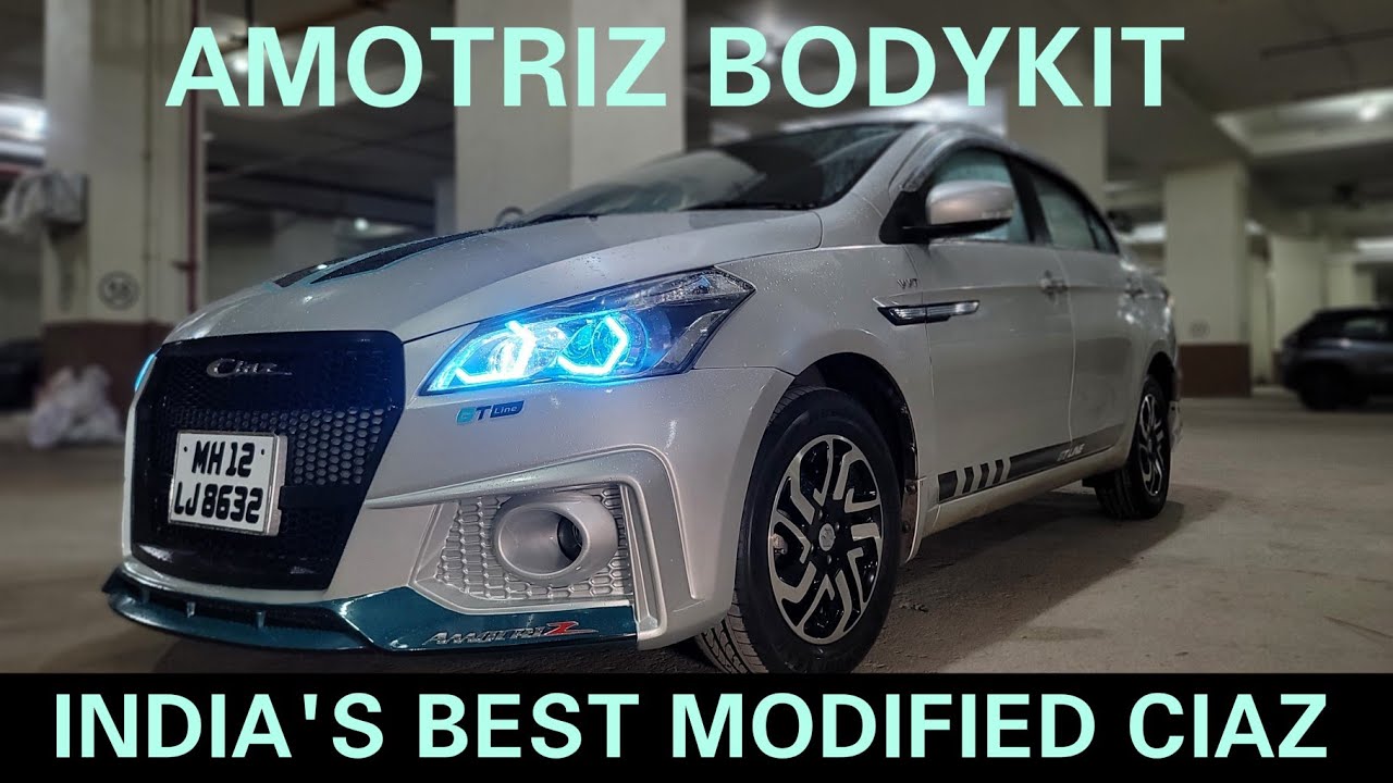 INDIA'S BEST MODIFICATION OF CIAZ WITH AMOTRIZ BODYKIT...!!!