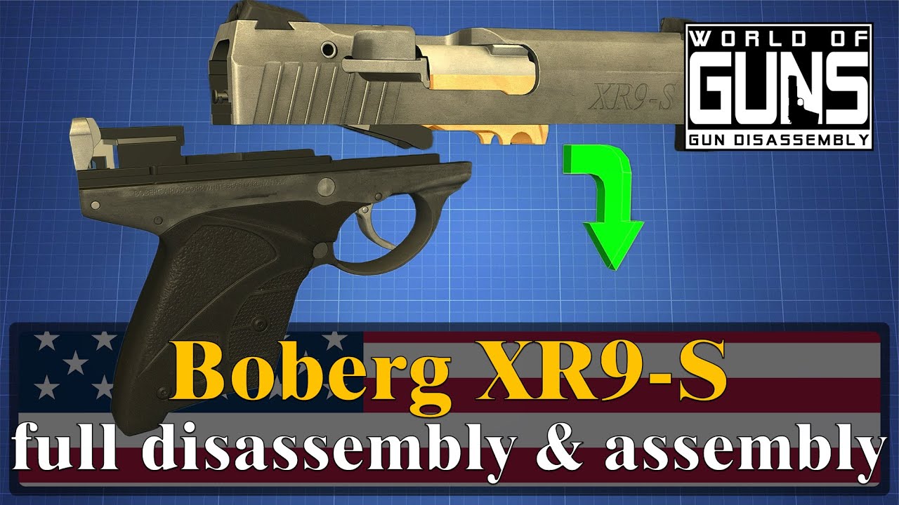 Boberg XR9-S: full disassembly & assembly | World of Guns