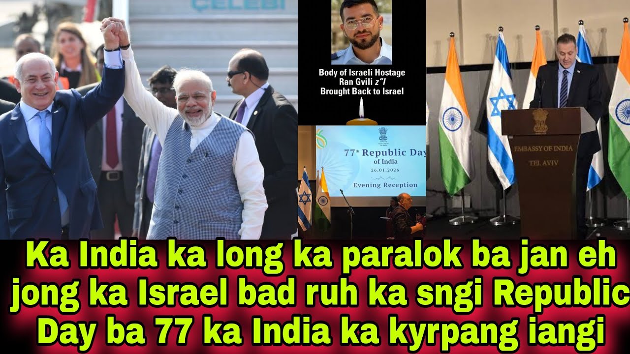 Ka India kalong ka paralok ba jan eh jong ka Israel bad ruh ka sngi Republic Day ka India ka kyrpang