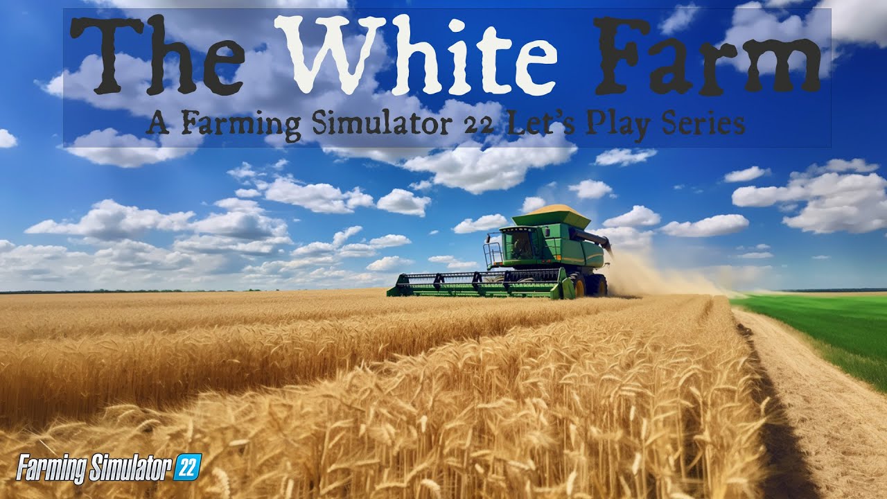 Wheat Harvesting | The White Farm | Farming Simulator 22 | Episode 3