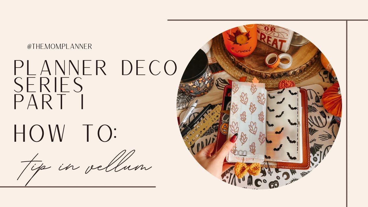 Planner Deco Series 1: How to Tip in Vellum