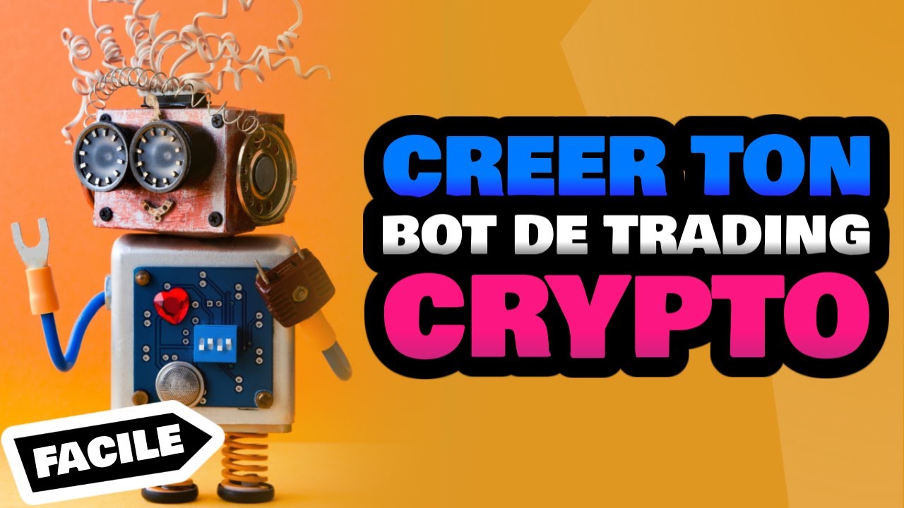 Créer ton Bot de Trading Crypto en 30 minutes ! 2021 ! Facile et Rapide