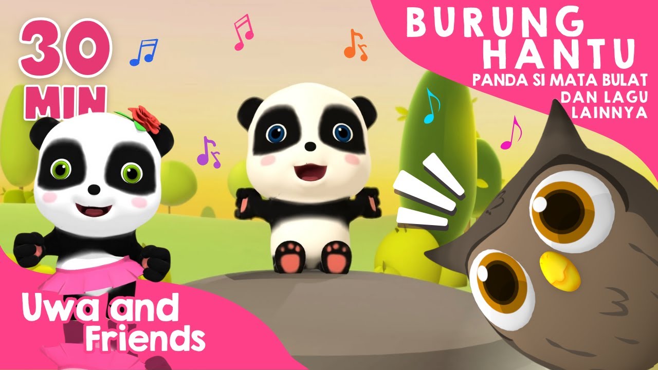 Burung Hantu, Panda si Mata Bulat, dan Lagu Lainnya - 30 Menit Kompilasi Lagu Anak Indonesia