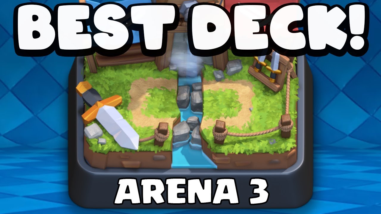 Best Arena 3 Deck in Clash Royale