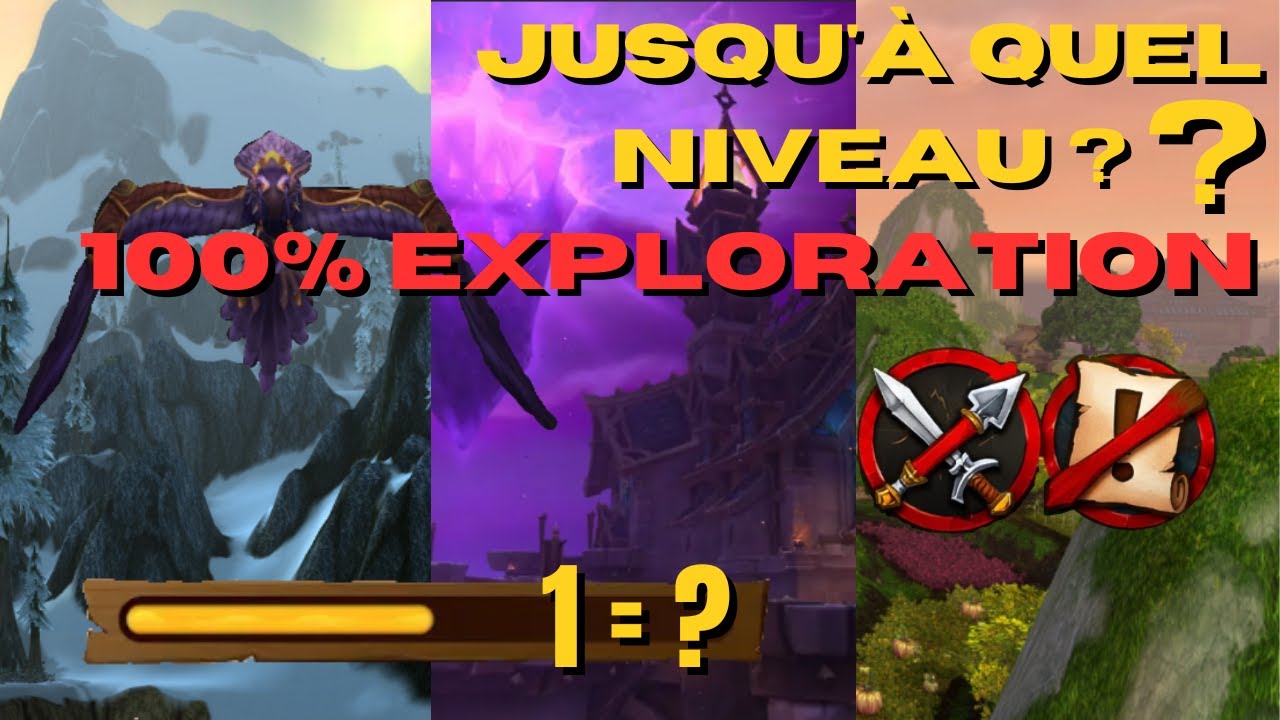 Peut-on atteindre le niveau max sur WoW uniquement avec l’exploration ?