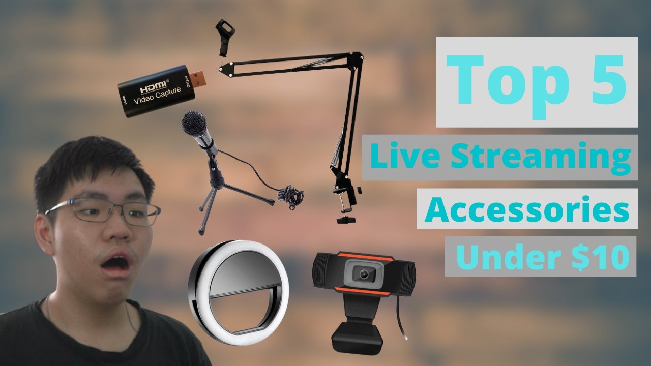 Top 5 Best Live Streaming Accessories Under $10 to Improve your Live Streams