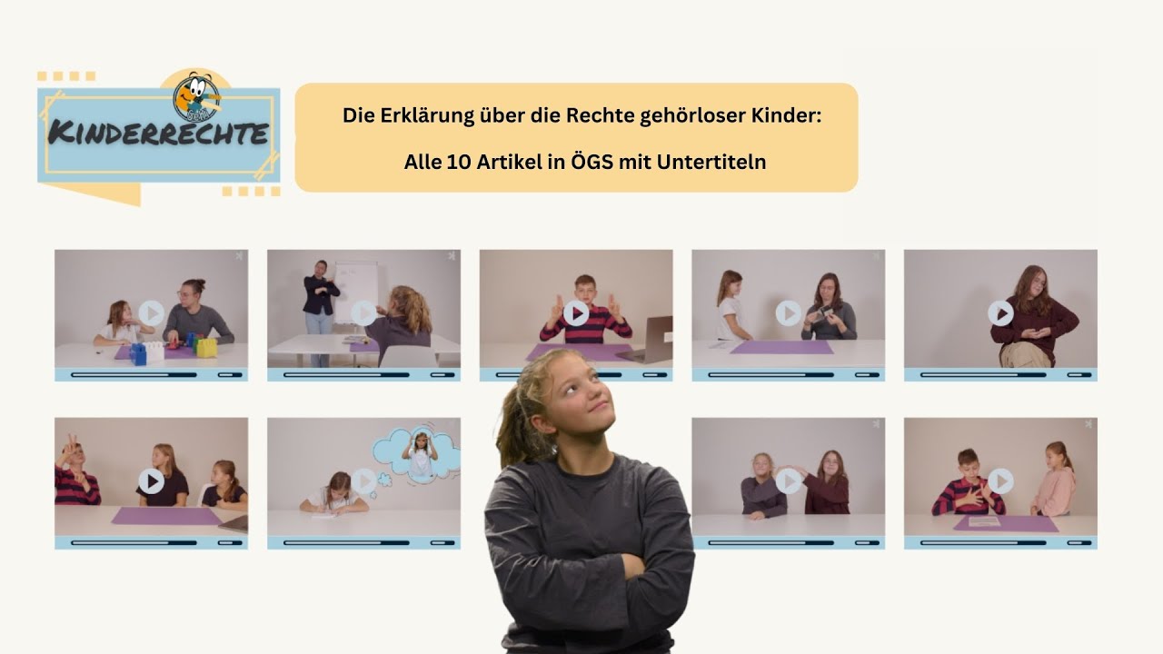 Erklärung über die Rechte gehörloser Kinder — Alle Artikel in ÖGS mit Untertiteln