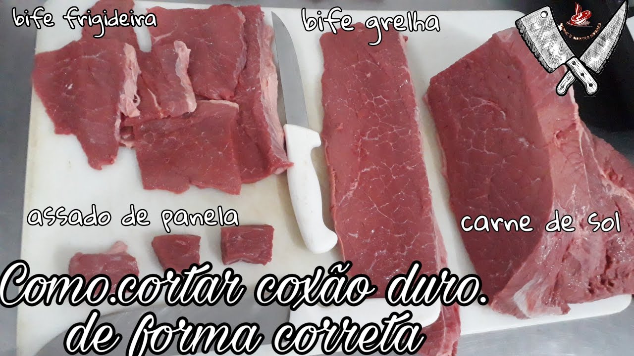 Como cortar coxão duro de forma correta