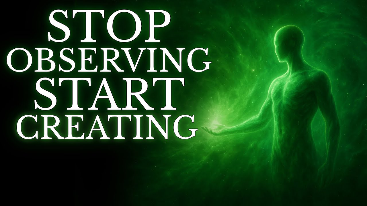 The Moment You Stop Being The Observer, You Become The CREATOR