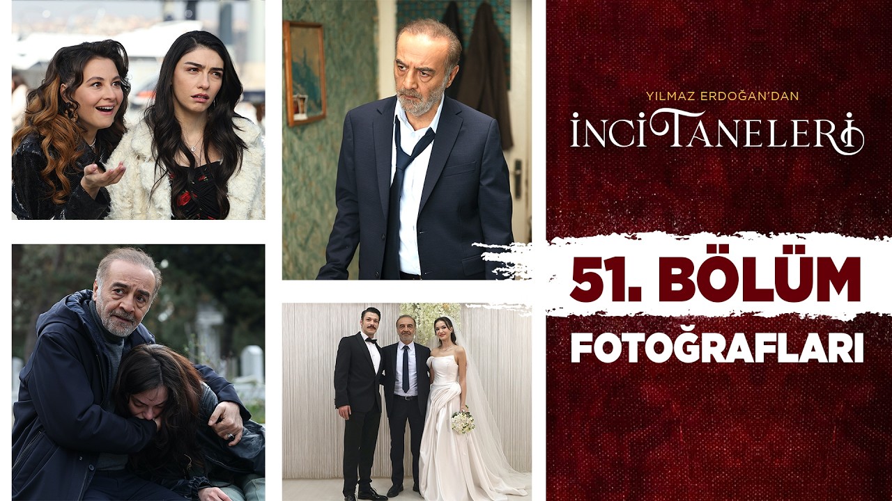 İnci Taneleri – 51. Bölüm Fotoğrafları