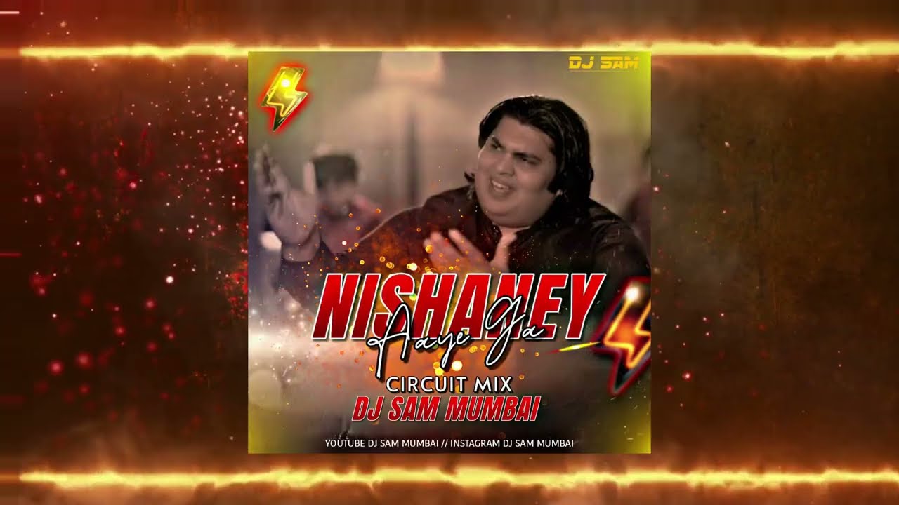 Nishanay Remix by Dj Sam Mumbai 