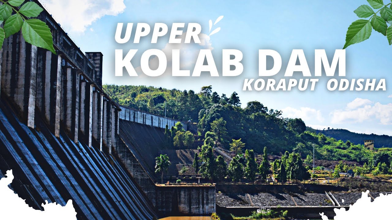 Kolab Dam koraput Odisha l Upper Kolab Dam l Tourist places koraput lkolab Reservoir koraput Odisha