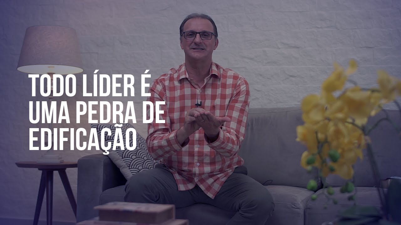 IMPARTINDO O CORA&Ccedil;&Atilde;O &ndash; Todo l&iacute;der &eacute; uma pedra de edifica&ccedil;&atilde;o.