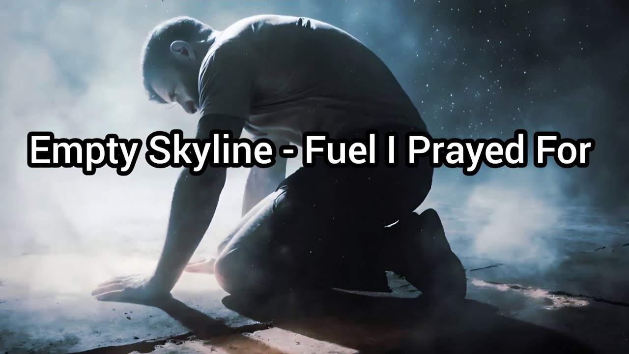 Empty Skyline - Fuel I Prayed For/ Sub español 
