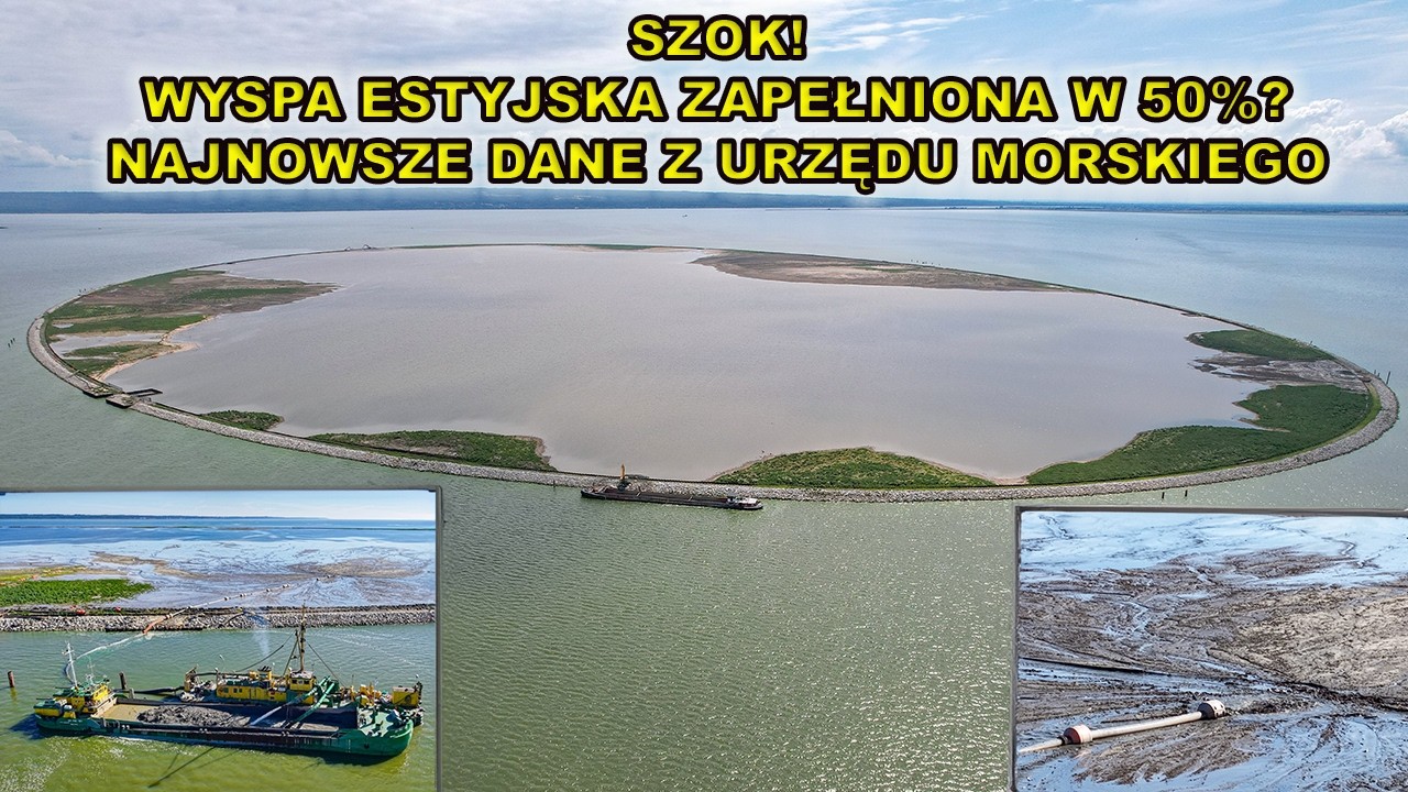 Szokujące dane - Wyspa Estyjska zapełniona już w 50%? Najnowsze dane z Urzędu Morskiego w Gdyni.