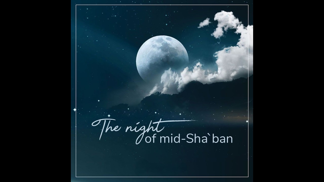 Friday Khutbah | Laylat Nisf Sha'ban (Shab-e-Barat)