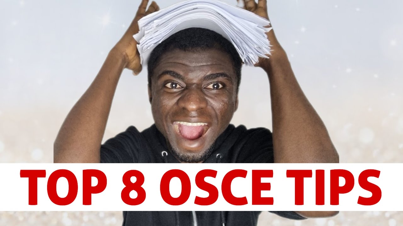 8 TIPS TO PASS OSCE EXAMS