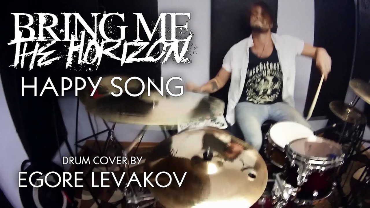 Bring Me The Horizon - Happy Song (Egore Levakov Drum Cover)