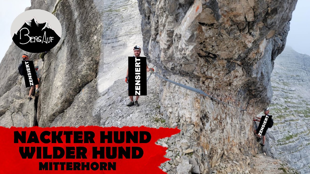 Nackter und Wilder Hund im Klettersteig: aufs Mitterhorn  in den Loferer Steinbergen