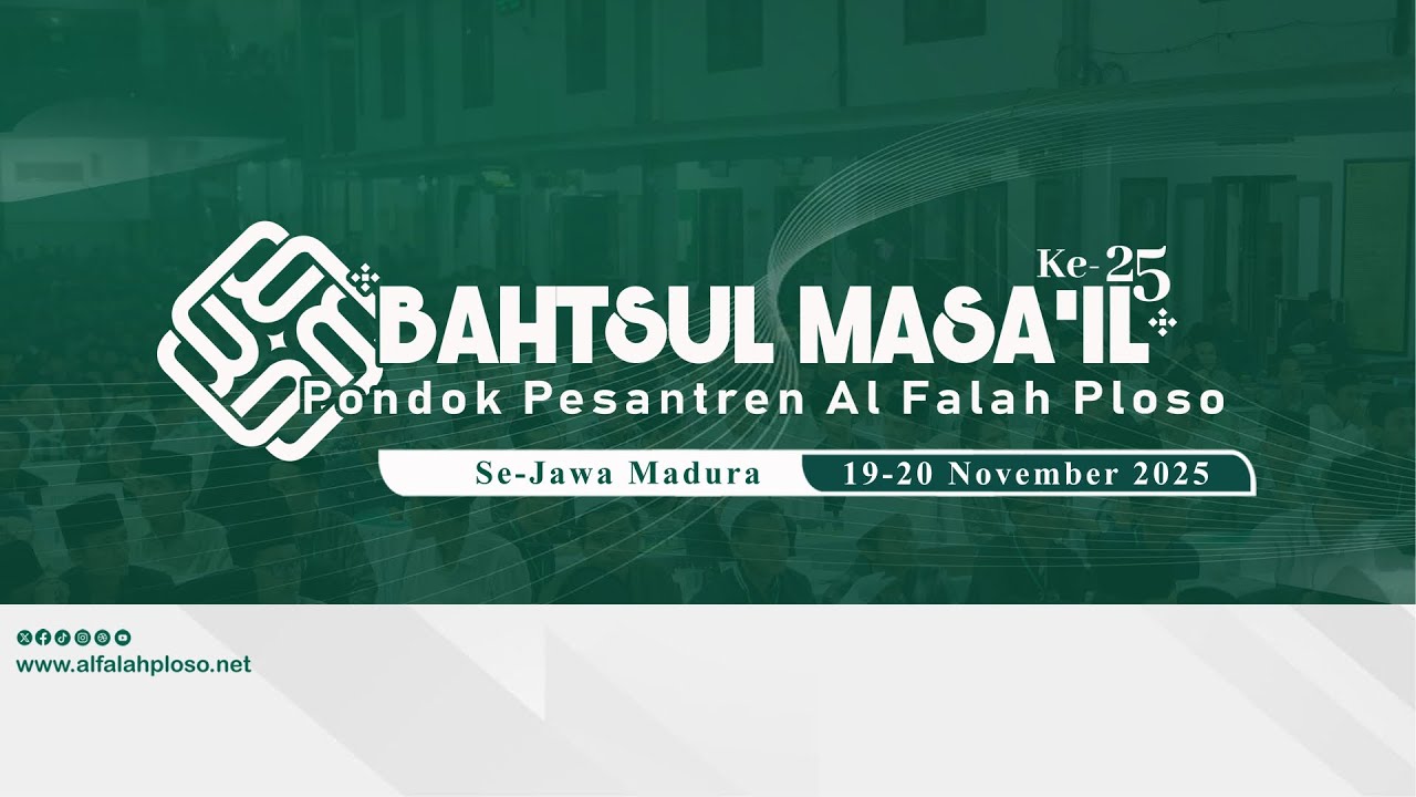 (LIVE) PENUTUPAN & PEMBACAAN HASIL BAHTSUL MASAI'L KE 25 PP AL FALAH PLOSO