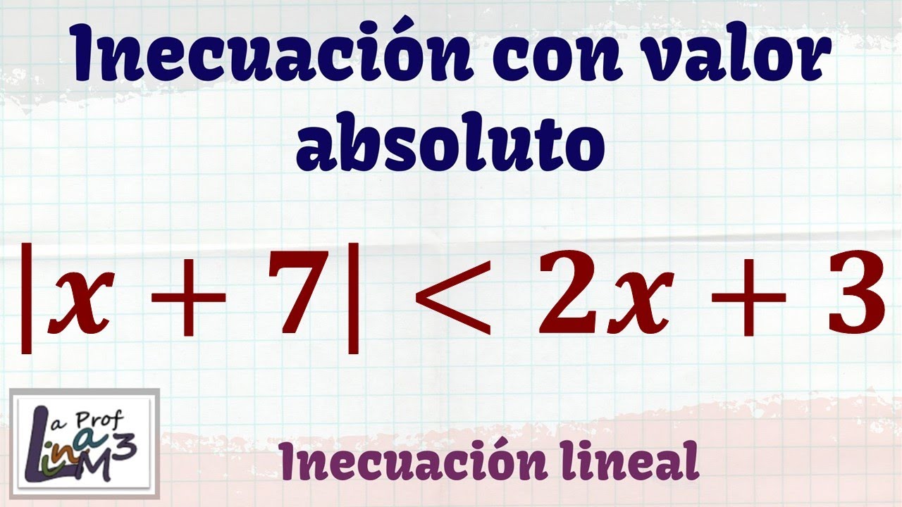 Inecuación con valor absoluto | La Prof Lina M3