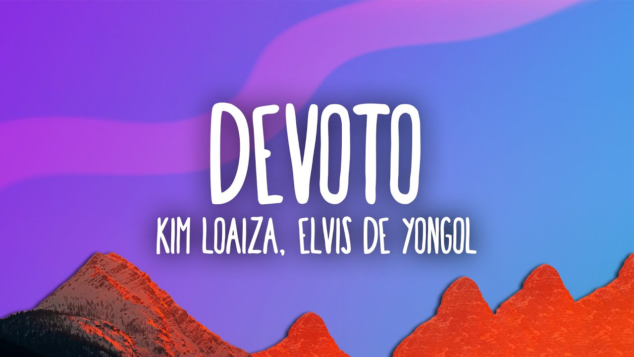Kim Loaiza - DEVOTO Ft. Elvis De Yongol