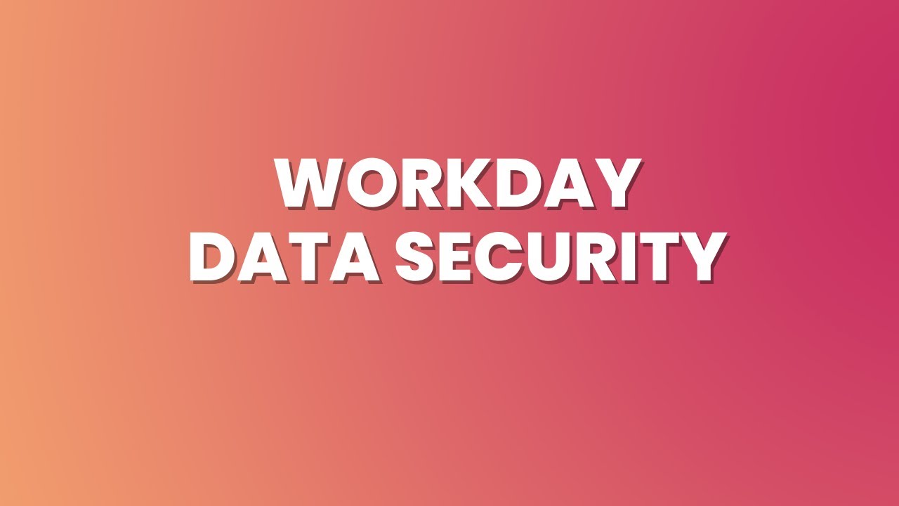 Workday HCM Tutorial | Workday Data Security,Action Security,Security Groups | Workday HCM