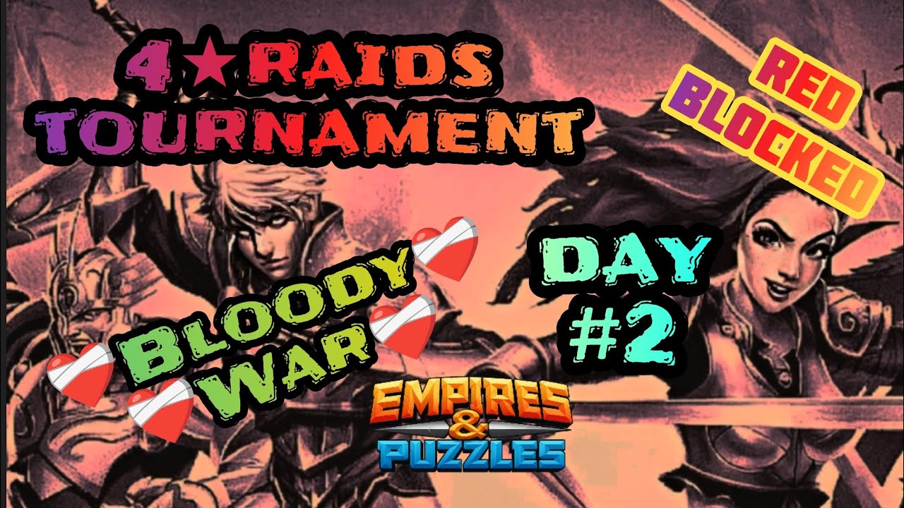 Empires and Puzzles ~ 4★ ~ Tournament ~🔴 Blocked ~ ❤️‍🩹Bloody War❤️‍🩹 ~ Day#2 ~ 27/01/2026